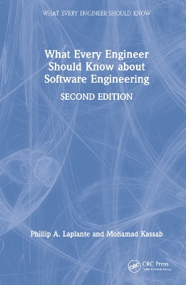 What Every Engineer Should Know about Software Engineering by Phillip A. Laplante