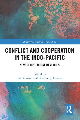 Conflict and Cooperation in the Indo-Pacific: New Geopolitical Realities book