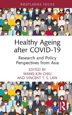 Healthy Ageing after COVID-19: Research and Policy Perspectives from Asia book