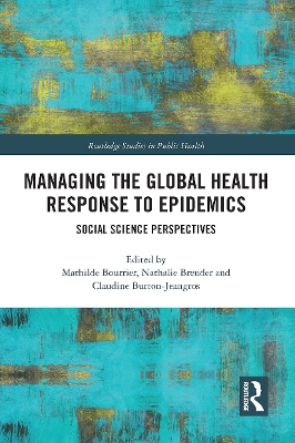 Managing the Global Health Response to Epidemics: Social science perspectives book