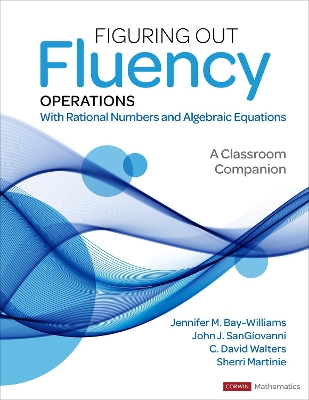 Figuring Out Fluency – Operations With Rational Numbers and Algebraic Equations: A Classroom Companion book