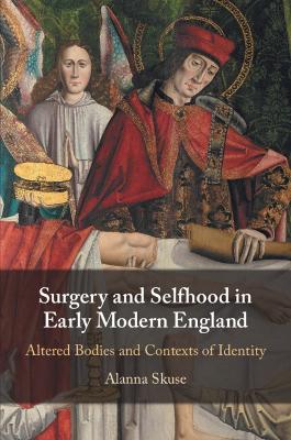 Surgery and Selfhood in Early Modern England book