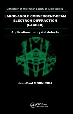 Large-Angle Convergent-Beam Electron Diffraction Applications to Crystal Defects by Jean- Paul Morniroli
