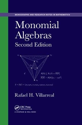 Monomial Algebras, Second Edition by Rafael Villarreal