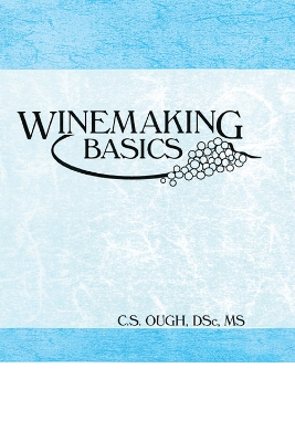 Winemaking Basics by C S Ough