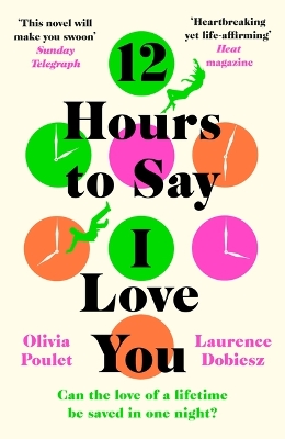 12 Hours To Say I Love You: Perfect for all fans of ONE DAY book