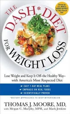 DASH Diet for Weight Loss: Lose Weight and Keep It Off--the Healthy book