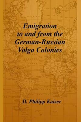 Emigration to and from the German-Russian Volga Colonies book