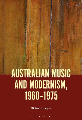 Australian Music and Modernism, 1960-1975 book