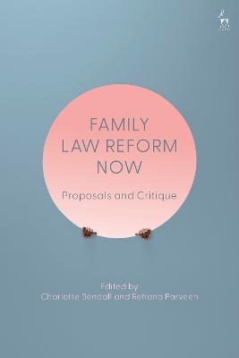 Family Law Reform Now: Proposals and Critique book