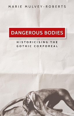 Dangerous Bodies by Marie Mulvey-Roberts