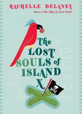 Lost Souls Of Island X by Rachelle Delaney