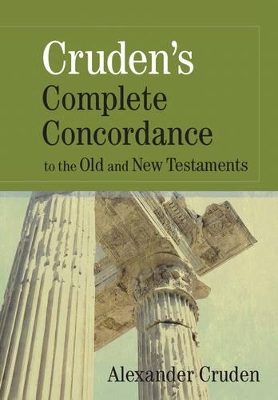 Cruden's Complete Concordance to the Old and New Testaments book