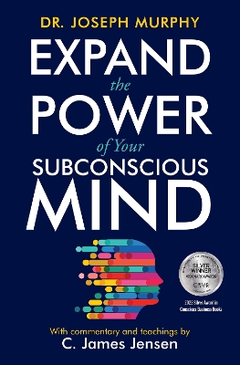 Expand the Power of Your Subconscious Mind by Dr Joseph Murphy