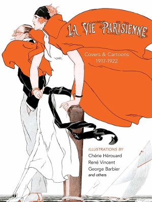 La Vie Parisienne: Covers and Cartoons, 1917-1922 by Cheri Herouard