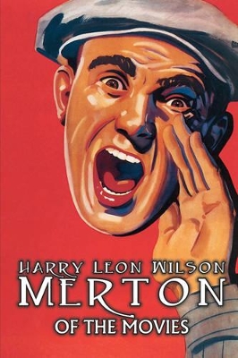 Merton of the Movies by Harry Leon Wilson