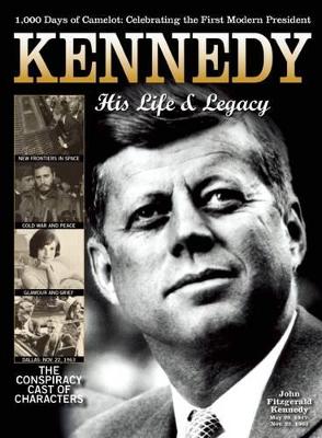 Kennedy: His Life and Legacy book