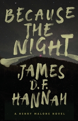 Because the Night: A Henry Malone Novel book