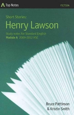 Short Stories: Henry Lawson: Study Notes for Standard English Module A 2009-2012 HSC book