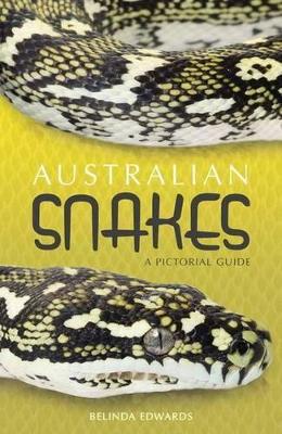 Australian Snakes: A Pictorial Guide book