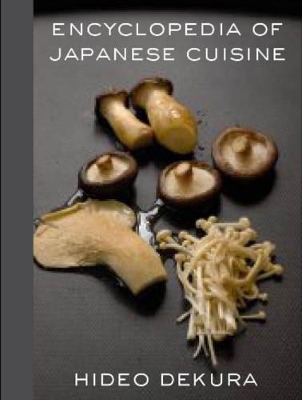 Encyclopedia of Japanese Cooking by Hideo Dekura
