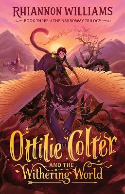 Ottilie Colter and the Withering World: Volume 3 by Rhiannon Williams