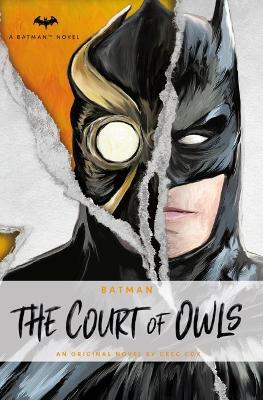 DC Comics Novels - Batman: The Court of Owls: An Original Prose Novel by Greg Cox book