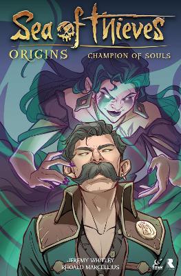 Sea of Thieves: Origins: Champion of Souls (Graphic Novel) book