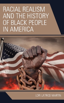 Racial Realism and the History of Black People in America book