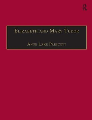 Elizabeth and Mary Tudor: Printed Writings 1500–1640: Series I, Part Two, Volume 5 book