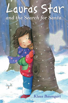 Laura's Star and the Search for Santa by Klaus Baumgart