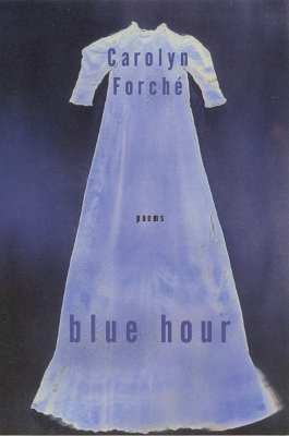 Blue Hour by Carolyn Forche