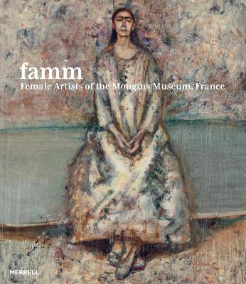 Famm: Female Artists of the Mougins Museum, France book