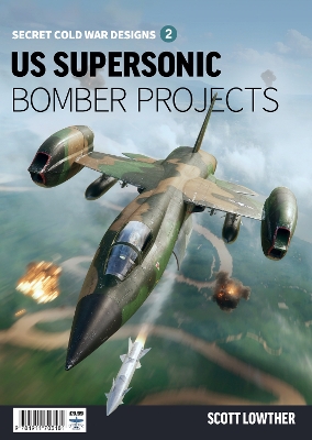 US Supersonic Bomber Projects 2 book