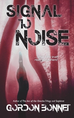 Signal to Noise (A Novel) book