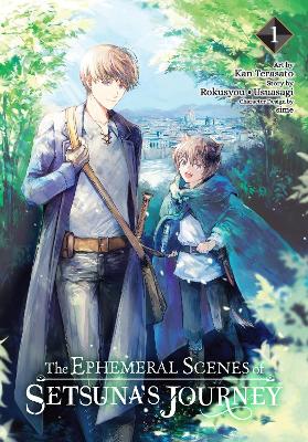 The Ephemeral Scenes of Setsuna's Journey, Vol. 1 (manga) book