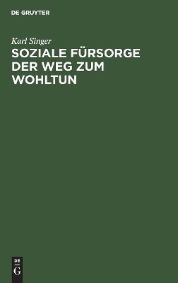 Soziale Fürsorge Der Weg Zum Wohltun book