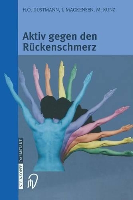 Aktiv gegen den Rückenschmerz: Informationen und Ratschläge ■ Mit praktischen Übungen book