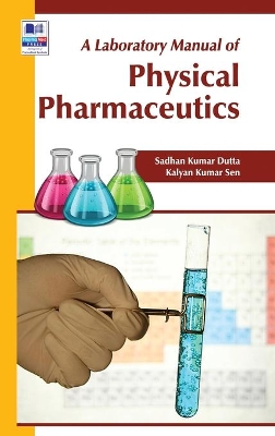 A Laboratory Manual of Physical Pharmaceutics book