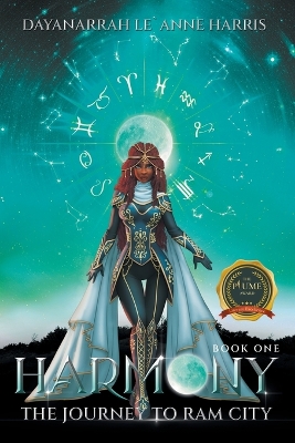 Harmony Book One: The Journey to Ram City by Dayanarrah Le`anne Harris