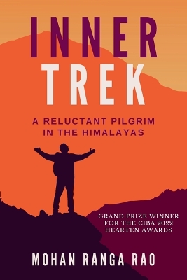 Inner Trek: A Reluctant Pilgrim in the Himalayas by Mohan Ranga Rao