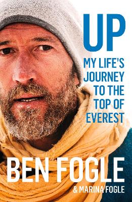 Up: My Life’s Journey to the Top of Everest by Ben Fogle