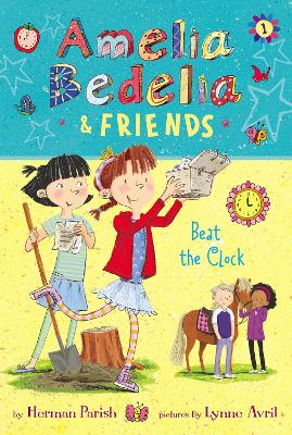 Amelia Bedelia & Friends: #1 Beat the Clock book