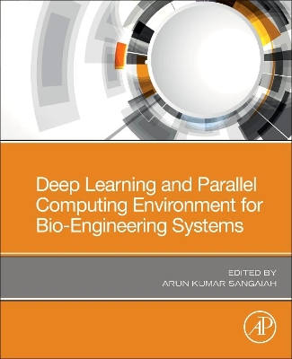 Deep Learning and Parallel Computing Environment for Bioengineering Systems book