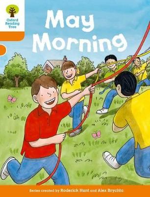 Oxford Reading Tree Biff, Chip and Kipper Stories Decode and Develop: Level 6: May Morning book