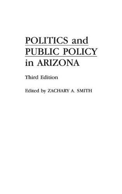 Politics and Public Policy in Arizona, 3rd Edition book