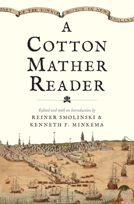 A Cotton Mather Reader by Cotton Mather