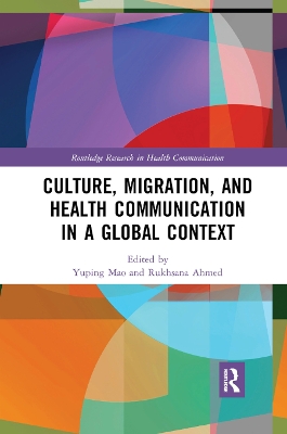 Culture, Migration, and Health Communication in a Global Context book