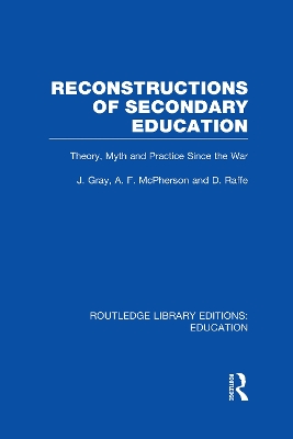 Reconstructions of Secondary Education by John Gray