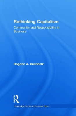 Rethinking Capitalism: Community and Responsibility in Business book